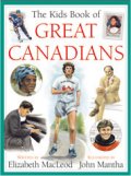 The Kids Book of Great Canadians